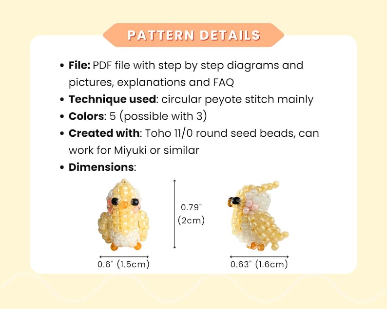May include: A PDF pattern details card for a beaded cockatiel figure. It lists circular peyote stitch, 5 colors, and Toho 11/0 seed beads. Two views of the yellow and white beaded bird are shown with dimensions of 0.79 inches by 0.63 inches.