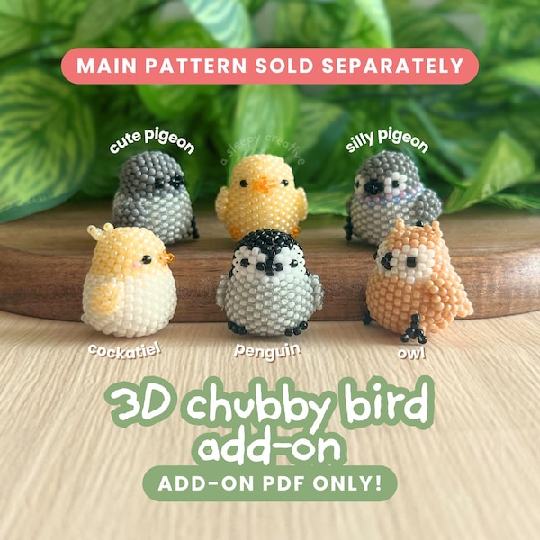 Beaded Chubby Bird Add-On PDF • Pigeon, Penguin, Owl, Cockatiel | 3D Seed Bead Tutorial