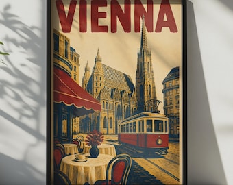 May include: A framed travel poster titled VIENNA in bold red letters, featuring a street scene with a red tram, a gothic cathedral with a patterned roof, and a sidewalk cafe with round tables, chairs, and a vase of red flowers under a red awning.