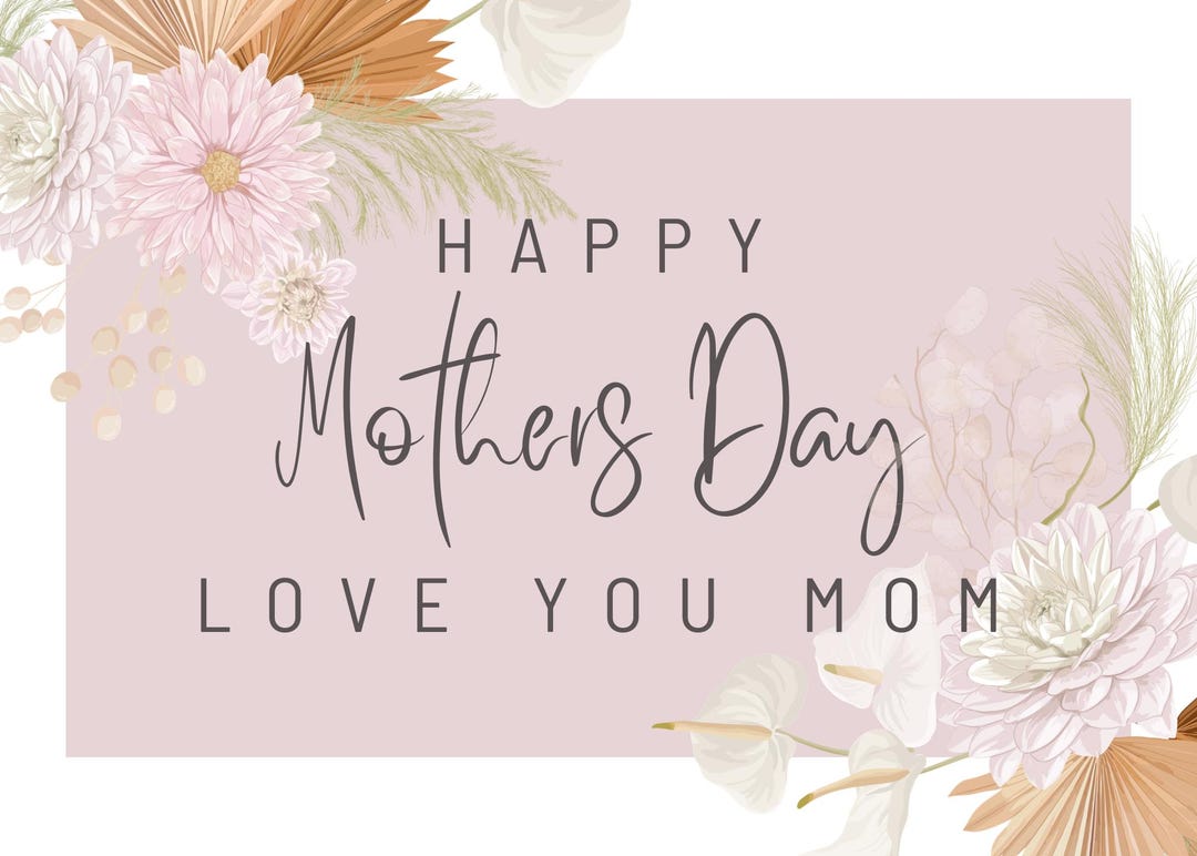 Elegant Floral Mother's Day Card | Pink Blush Love You Mom (5x7 Digital ...