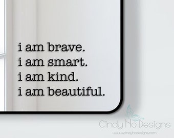 I Am Brave.  I Am Smart.  I Am Kind. I Am Beautiful.  Decal Typography Decal