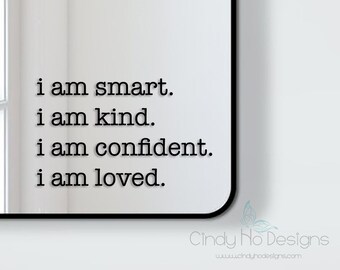 I Am Smart.  I Am Kind.  I Am Confident.  I Am Loved. Decal Typography Decal