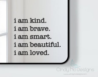 I am Kind I am Brave I am Smart I am Beautiful I am Loved Typography Decal