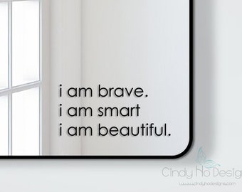 I Am Brave.  I Am Smart.  I Am Beautiful.  Decal Typography Decal