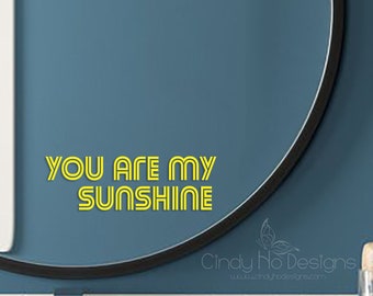 You Are My Sunshine  Typography Decal