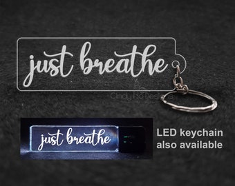 Just Breathe - Laser Cut Keychain
