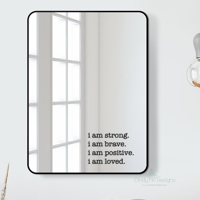 I Am Strong. I Am Brave. I Am Positive. I Am Loved. Decal Typography Decal image 1