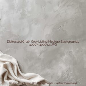 May include: A distressed chalk grey background with a textured appearance. The image includes text: "Distressed Chalk Grey Listing Mockup Backgrounds 4000 x 4000 px JPG" and "6 High-Resolution JPG Backgrounds • Instant Download". A beige fabric is draped in the lower left corner.