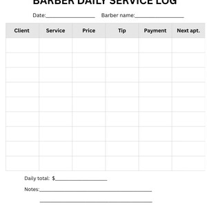 May include: A white Barber Daily Service Log with the title at the top. The log includes columns for client, service, price, tip, payment, and next appointment. There are also fields for the date, barber's name, daily total, and notes.