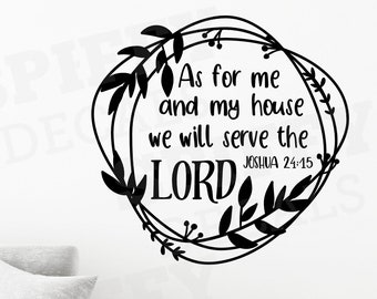 As For Me And My House We Will Serve The Lord JOSHUA 24:15 | Vinyl Wall Decal | Bible Verse | Scripture Decor | by Spiffy Decals