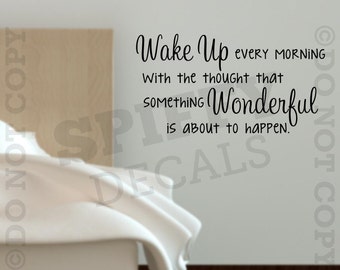 Wake Up Every Morning Something Wonderful Happen Quote Vinyl Wall Decal Sticker