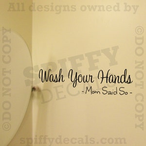 Wash Your Hands Mom Said So Vinyl Wall Decal Sticker Decor Bathroom House Family Shower