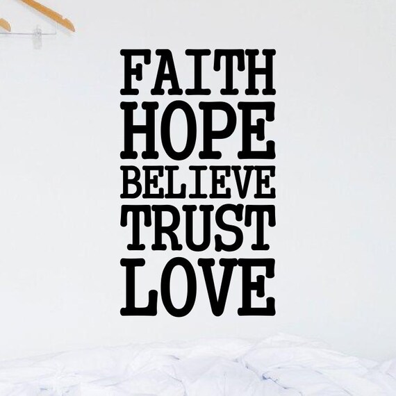 Faith Hope Believe Trust Love vinyl wall quote decal Etsy