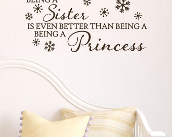 Being A Sister Better Than Being A Princess Wall Decal Vinyl Sticker Quote Words