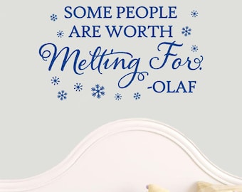 Some People Are Worth Melting For Olaf Quote Vinyl Wall Decal Sticker Decor Walt Disney Frozen