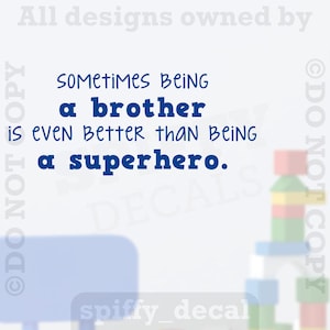 Sometimes Being A Brother Is Better Superhero Vinyl Wall Decal Decor Sticker Quote Wall Words Lettering