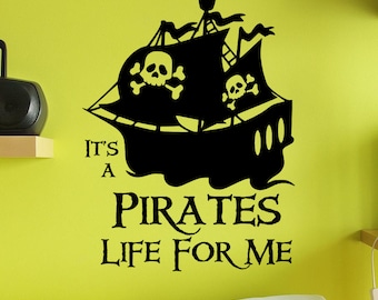 It’s a Pirates Life For Me Pirate Ship Skull vinyle design mur