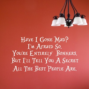 Alice In Wonderland Have I Gone Mad Vinyl Wall Decal Sticker Decor Playroom Bedroom Mad Hatter