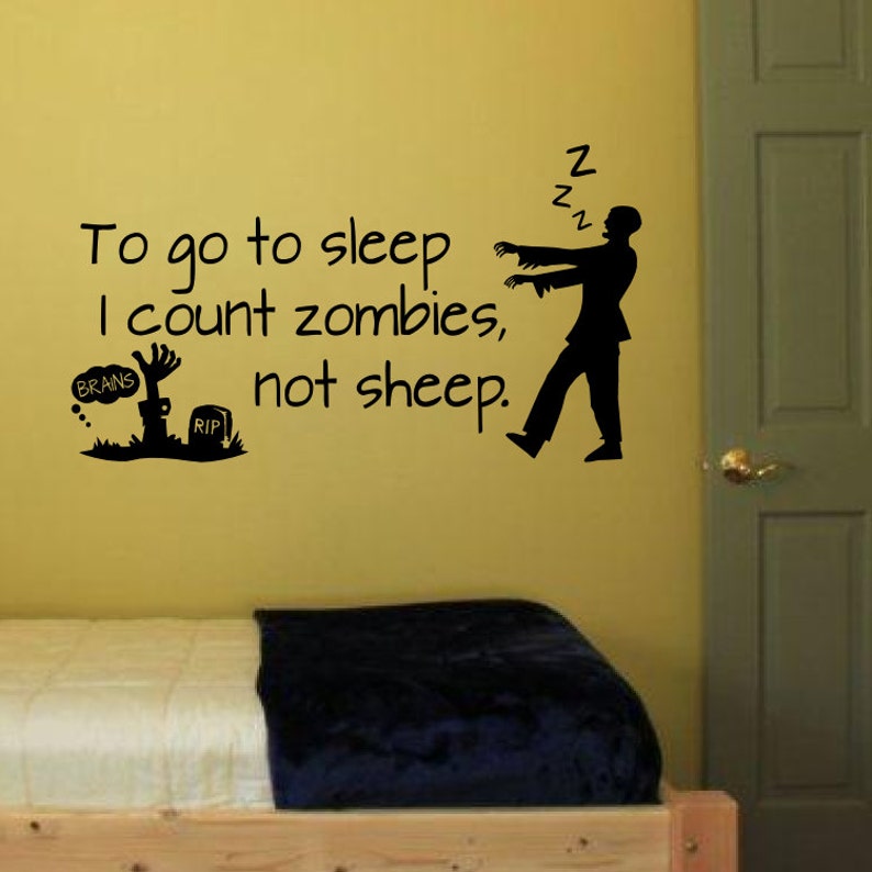 To Go To Sleep I Count Zombies Not Sheep Vinyl Wall Decal Sticker Decor image 1