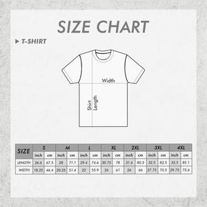 May include: A size chart for a t-shirt, with measurements in inches and centimeters. The chart includes shirt length and width measurements for sizes S, M, L, XL, 2XL, 3XL, and 4XL. The text "SIZE CHART" is at the top.
