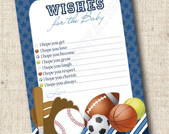 May include: A blue and white card with the text "WISHES for the Baby" in a white circle. The card has a list of wishes for a baby, including "I hope you get", "I hope you love", "I hope you become", "I hope you grow", "I hope you laugh", "I hope you respect", "I hope you cherish", and "I hope you always". The card is decorated with a baseball, a baseball glove, a bat, a football, a soccer ball, a basketball, and a tennis ball.