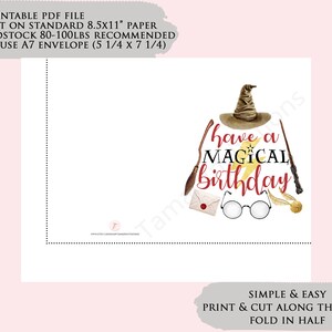 May include: Printable cardstock birthday card featuring a wizard hat, glasses, and a wand with the text "Have a Magical Birthday".