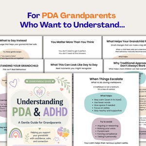 May include: A guide titled "Understanding PDA & ADHD: A Gentle Guide for Grandparents." The guide offers advice on supporting grandchildren with confidence, calm, and connection. The image includes text and graphics, with a focus on understanding and managing challenging behaviors.
