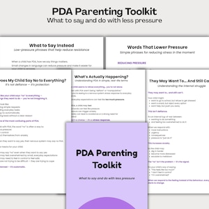 May include: A PDA Parenting Toolkit guide titled "What to say and do with less pressure." The image contains text offering advice on reducing pressure, including phrases to use and understanding internal struggles.