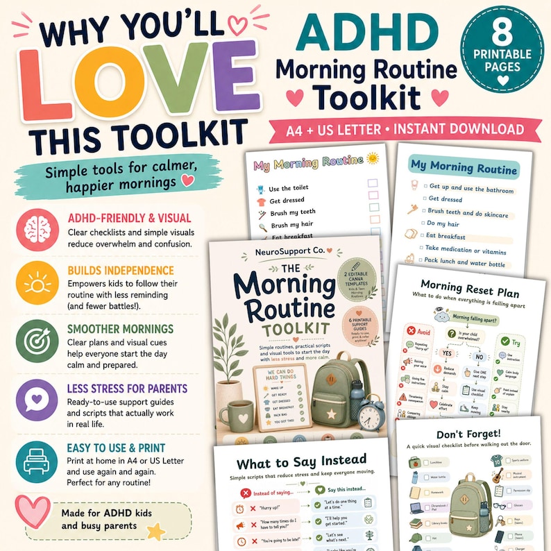 May include: An ADHD morning routine toolkit featuring eight printable pages with checklists, visual cues, and support guides. The document includes text such as Why You'll Love This Toolkit, Morning Routine, and Morning Reset Plan, presented in a colourful layout with icons.