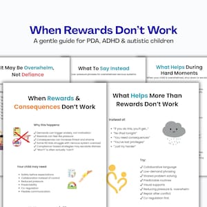 May include: A guide titled "When Rewards Don't Work" for children with PDA, ADHD, and autism. The guide includes sections on overwhelm, alternative phrases, and helpful strategies. The text is in blue and black on a white background.