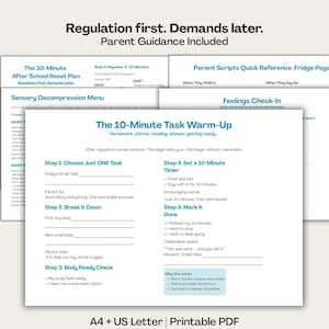 May include: A printable PDF document with the text "Regulation first. Demands later. Parent Guidance Included." The document includes sections on after-school reset plans, sensory decompression, and a 10-minute task warm-up. The document is designed for parents.