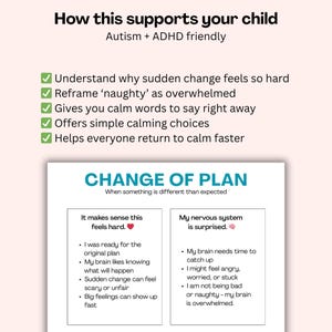May include: A white and teal graphic with the text "How this supports your child" and "Autism + ADHD friendly." The graphic lists ways to help children, including understanding change and offering calming choices. The graphic also includes the text "CHANGE OF PLAN."