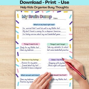 May include: A colourful "My Brain Dump" worksheet designed to help children organise their thoughts. The printable sheet features sections for worries, to-do lists, and ideas. A hand with a red pen is writing on the worksheet.