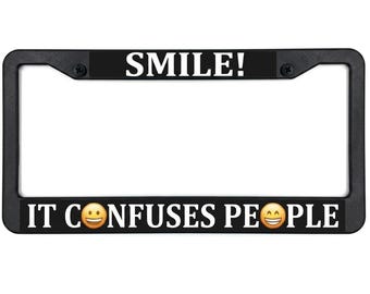 Smile It Confuses People License Plate Frame, Funny Car Accessory, Sarcastic Humor Car Decor, Cute Novelty Gift