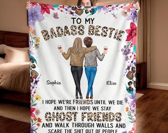 Custom To My Badass Bestie Fleece Blanket, Ghost Friends Warms Sheets, Cute Birthday Gift For BFF Best Friends Besties Her, Friendship Gift