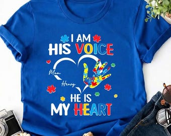 Custom I Am His Voice He Is My Heart Shirt, Autism Awareness Shirt, Autism Puzzle Tee, Proud Of Daughter Son TShirt, Autism Support Shirt