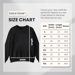 May include: Black sweatshirt with a size chart. The chart shows measurements in inches for width, length, and sleeve length, ranging from size S to 5XL. Text on the image reads "SWEATSHIRT SIZE CHART".