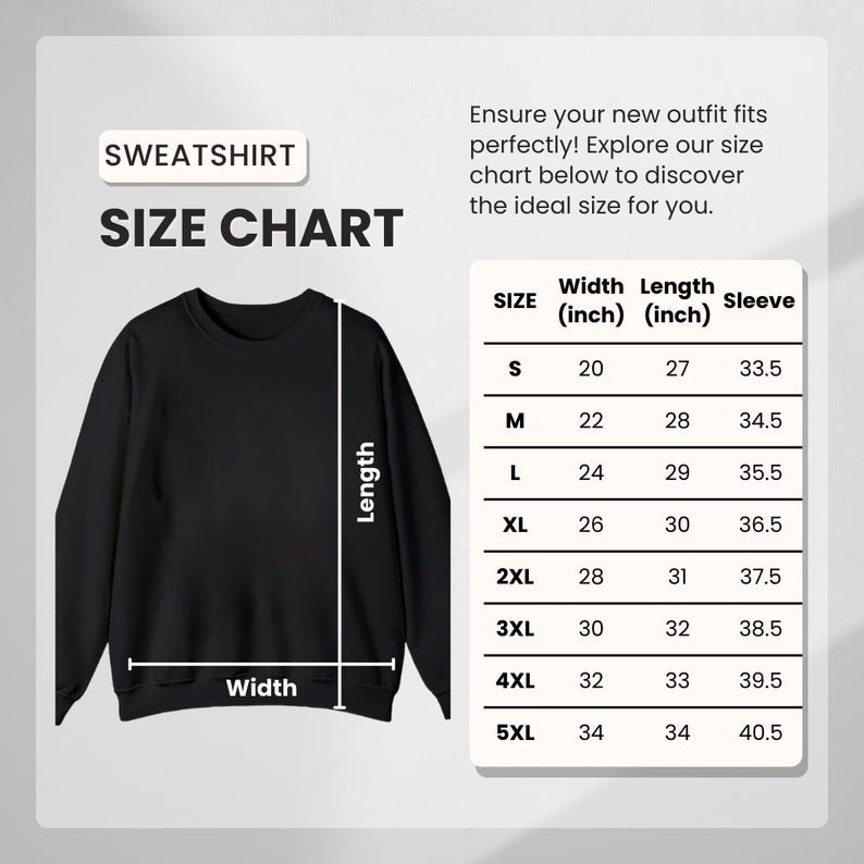 May include: Black sweatshirt with a size chart. The chart shows measurements in inches for width, length, and sleeve length, ranging from size S to 5XL. Text on the image reads "SWEATSHIRT SIZE CHART".