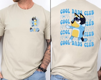 Bluey Cool Dads Club T-shirt, Bluey Dad Shirt, Bluey Bandit Family Shirt, Dad Birthday Tee, Dad Bluey Shirt, Bluey Cool Dad Tee