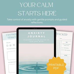 Puede incluir: Una tableta digital que muestra un "Diario de Ansiedad" con indicaciones para la reflexión, junto con páginas PDF imprimibles para el seguimiento diario de las emociones y un rastreador de ansiedad. El texto "Your Calm Starts Here" también está presente.