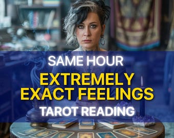 Same Hour Extremely Exact Fellings, Very Detailed Love Tarot Reading, Psychic Insight