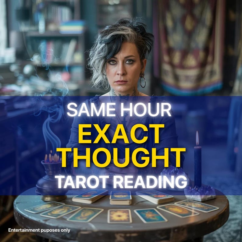 May include: A woman with dark hair and tattoos is seated behind a round table with tarot cards. The text on the image reads "SAME HOUR EXACT THOUGHT TAROT READING". A lit candle and incense are also on the table.