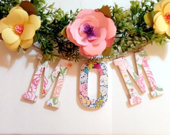 Mother's Day, New Mom, or Everyday Statement Garland, 4"H floral print letters on rope