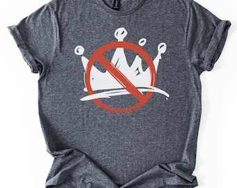 No Kings in America Shirt, Anti Trump Shirt, Political Shirts, Anti Maga Shirts, Crown No Kings Shirt, Protest Shirts, Nope Kings Shirt