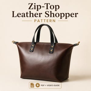 Leather Tote Bag Pattern PDF | Zip Top Leather Shopper Bag Template with Video Tutorial + Written Step by Step Guide | Leathercraft DIY