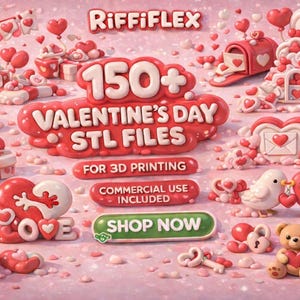 Puede incluir: Imagen que muestra una colección de archivos STL imprimibles en 3D con temática de San Valentín. La imagen presenta decoraciones en forma de corazón rojas y blancas, regalos y el texto "150+ Valentine's Day STL Files" y "Shop Now".