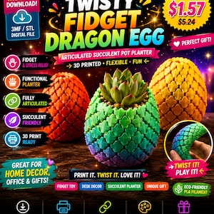 May include: A vibrant advertisement showcases 3D-printed dragon egg succulent pot planters. The image highlights the product's features: fidget and stress relief, functional planter, fully articulated, succulent friendly, and 3D print ready. The text reads "Twisty Fidget Dragon Egg" and "Print it. Twist it. Love it!"