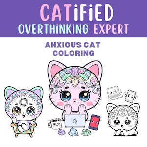 May include: A purple background with the text "CATIFIED OVERTHINKING EXPERT" and "ANXIOUS CAT COLORING". The image shows three cartoon cats with floral headbands, one using a laptop and phone, another sitting in a chair, and the third sitting.