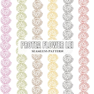 May include: A seamless pattern featuring vertical rows of line-art protea flowers in pink, green, brown, yellow, black, and red. The text PROTEA FLOWER LEI SEAMLESS PATTERN is centered in the middle of the repeating floral design elements.