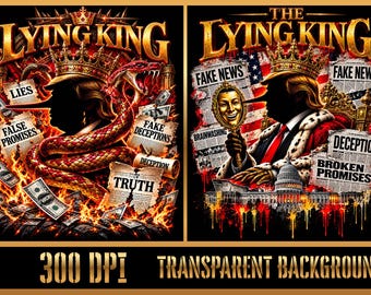 The Lying King Political Satire PNG, Trump Snake, Fake News Typography (Digital Download)